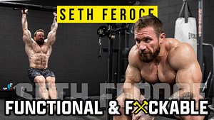 Functional & FXCKABLE Workout Series | Seth Feroce