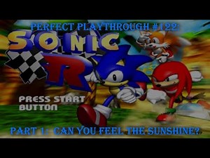 Sonic R Part 1: Can You Feel the Sunshine?