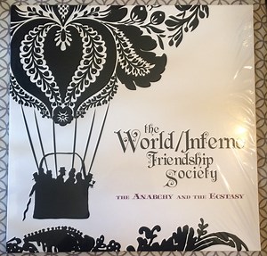 The World/Inferno Friendship Society - The Anarchy And The Ecstasy