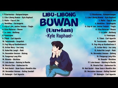Libu-Libong Buwan (Uuwian) - Kyle Raphael | Top OPM Trending Philippines - Best Tagalog Songs 2025