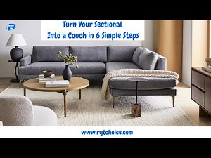 Turn Your Sectional Sofa Into a Couch in 6 Simple Steps