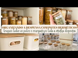 ORGANIZANDO A DESPENSA COM POTES HERMÉTICOS | troquei todos os meus potes e reorganizei a dispensa.