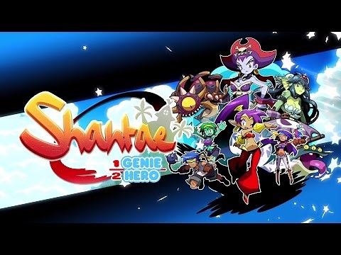 Shantae: Half-Genie Hero Official Launch Trailer