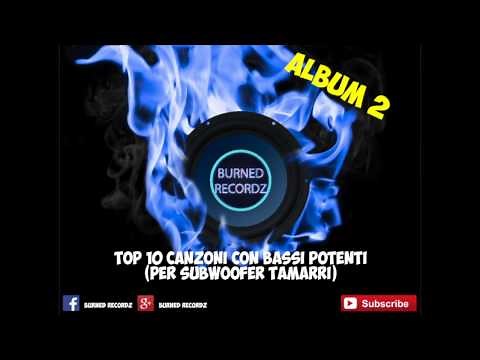 Top 10 Canzoni con bassi potenti [Per Subwoofer Tamarri - Album 2]