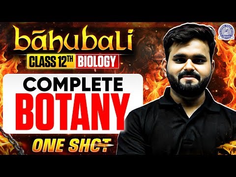 MP Board Class 12 Biology 🔥| Complete Botany in One Video | Boards 2026 | Mohit Sir | Baahubali