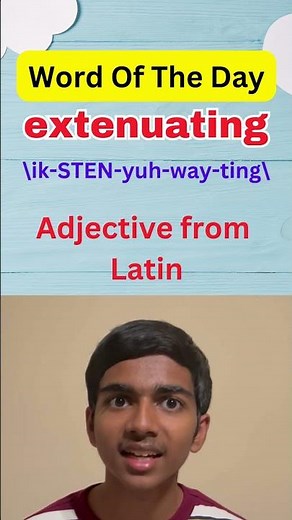 Word of the Day | EXTENUATING #learnanewwordtoday