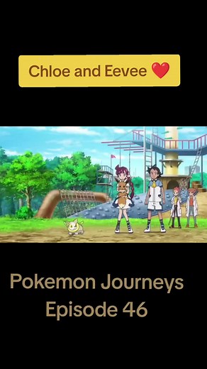 Chloe's Adventure with Eevee in Pokemon Journeys Episode 46