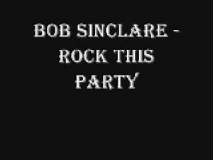 bob sinclair-rock this party (lyrics in description)