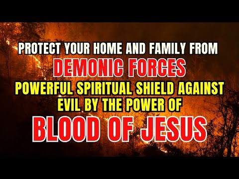 Protect Your Home and Family from Demonic Forces — Powerful Spiritual Shield Against Evil