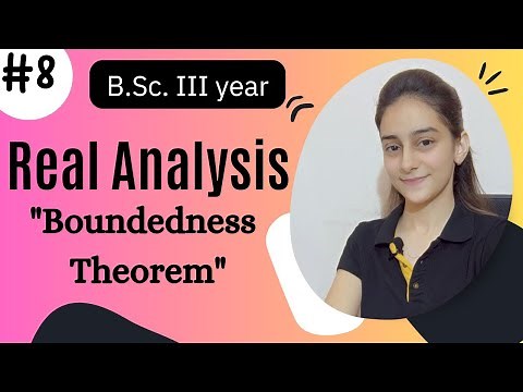 Boundedness Theorem of Continuity | Real analysis bsc 3rd yr 📝