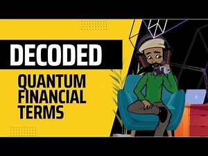 Decoding Quantum Financial System Terms: A Simplified Guide