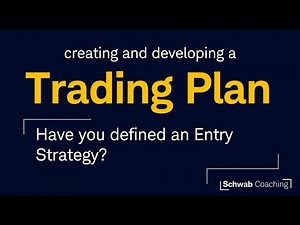 Creating and Developing a Trading Plan: Session 2 - Entry Strategy