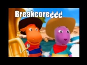 The Backyardigans meet the Breakcore (meme)