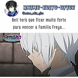 Bell Cranel vs Família Freya | Desafio Épico em DanMachi
