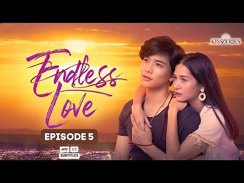 Endless Love Episode 5 | (ENG SUB) Thai Drama Series Lakorn