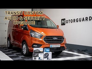 Ford Transit Custom Audio and Security Upgrade with owner reaction