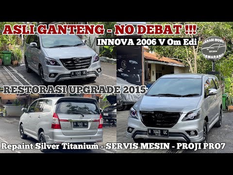 RESTORASI Modifikasi INNOVA 2006 V Upgrade 2015 Silver Titanium om Edi #innovadiesel #otomotif