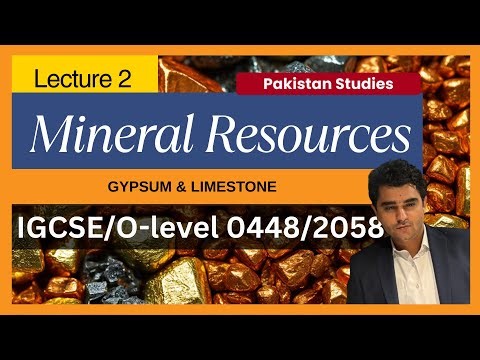 7.2 | Gypsum & Limestone | Mineral Resources | Pakistan Studies | IGCSE / O-Level (0448/2059)