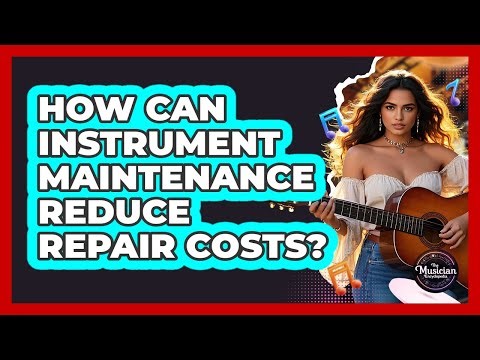 How Can Instrument Maintenance Reduce Repair Costs? - The Musician Encyclopedia