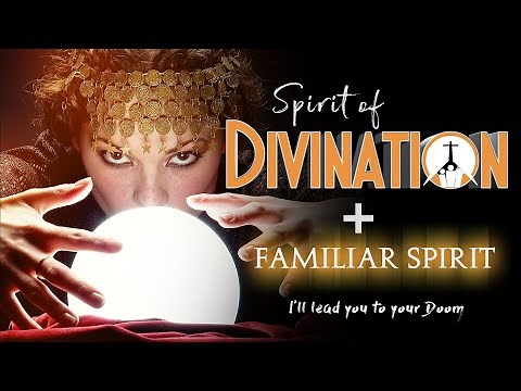 Spirit of DIVINATION + FAMILIAR Spirit