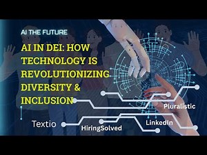 AI in DEI: How Technology is Revolutionizing Diversity & Inclusion #aiinhr