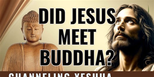 Did Jesus meet Buddha? | Channeling Yeshua