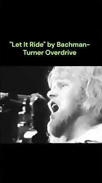"Let it Ride"- BTO
