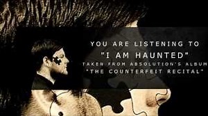 Absolution - I Am Haunted