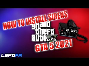 HOW TO INSTALL SIRENS INTO GTA5 LSPDFR IN 2021!!