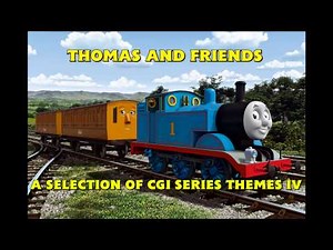 Thomas and Friends • A Selection of CGI Series Themes IV