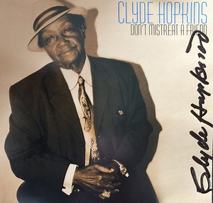Clyde Hopkins - Don't Mistreat A Friend