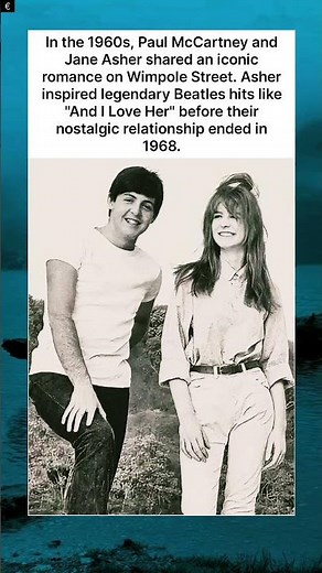 1960s: Paul McCartney and Jane Asher’s Iconic Romance Inspired Beatles Classics