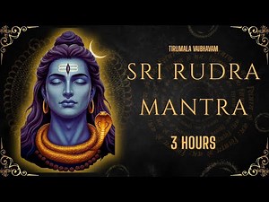Powerful 3 -Hour Rudra Mantra Chanting | Lord Shiva's Divine Blessings | Spiritual Awakening