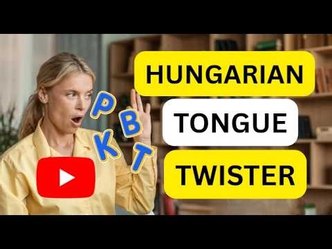 Hungarian Tongue Twister for PERFECT B P T K Pronunciation 🇭🇺 | Learn Hungarian Fast