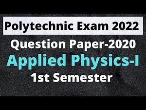 1st Semester 2020 Applied Physics-I Question Paper ( Polytechnic)
