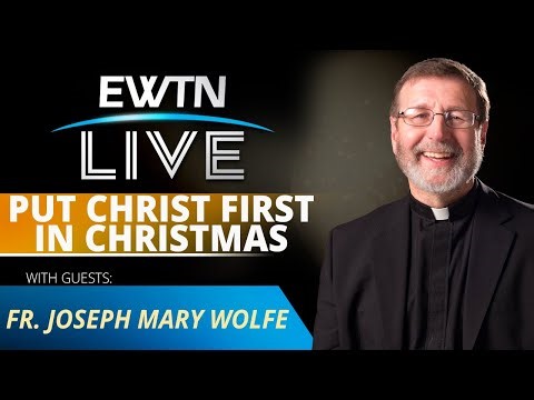 EWTN Live –  Fr. Joseph Mary, MFVA