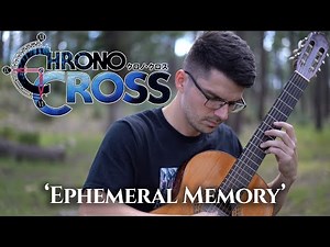 Ephemeral Memory (Chrono Cross) | Classical Guitar Cover
