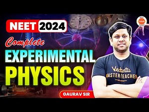 Complete Experimental Physics | Neet 2024 | Gaurav Gupta Sir