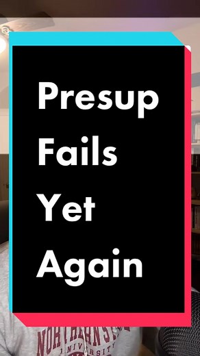 Presuppositionalism Fails Again