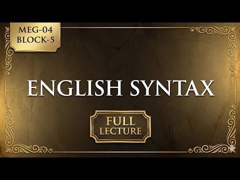 MEG-04 Block-5 | English Syntax Explained | Phrase, Clause, & Sentence Structure | IGNOU MA English