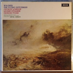 Wagner, George London, Leonie Rysanek, Giorgio Tozzi, Chorus & Orchestra Of The Royal Opera House, Covent Garden, Antal Dorati - The Flying Dutchman