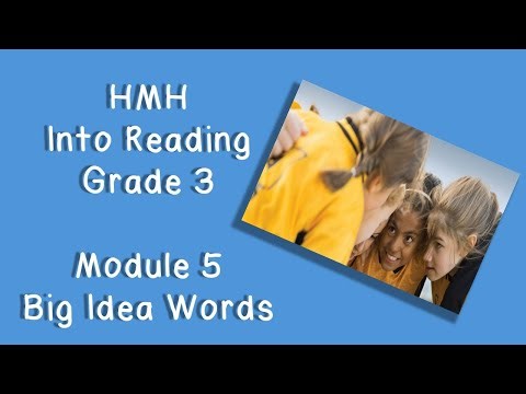 HMH Into Reading Grade 3 - Module 5 Big Idea Words