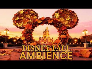 Relaxing Disney Thanksgiving Music & Ambience🍁