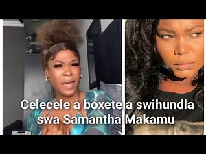 Celecele a hlasela Samantha Makamu
