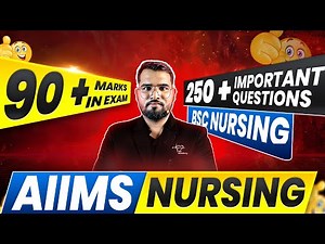 AIIMS Nursing 2026 🔥 | 250 Most Important Questions | 90+ Marks Strategy | AIIMS Delhi