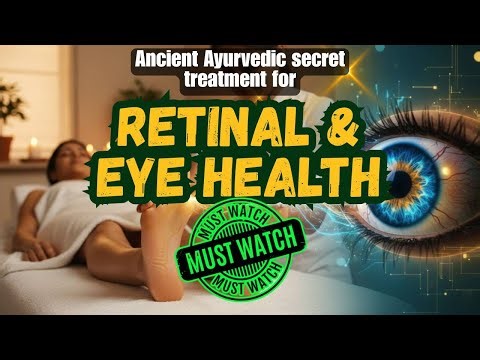 Ayurvedic Foot Oiling for Eye & Retinal Health | Marma Therapy for Vision, Sleep & Nervous System
