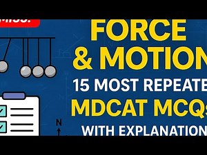 🧲 Force and Motion | 15 Most Repeated MDCAT MCQs with Explanation | Physics 2025