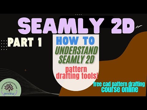 HOW TO USE SEAMLY 2D dress pattern drafting tools PART 1