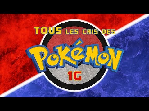 Tous les cris des Pokémon - GEN 1 - Versions Rouge et Bleu