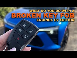 OH NO! My Equinox EV's Key FOB Doesnt Work!